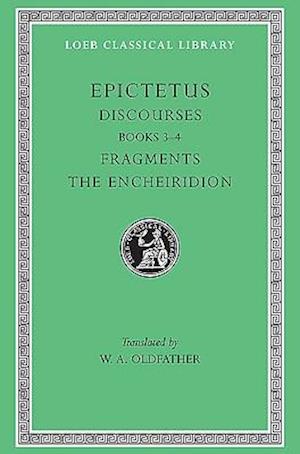 Discourses, Books 3-4. Fragments. The Encheiridion