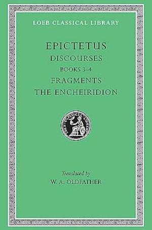 Discourses, Books 3–4. Fragments. The Encheiridion