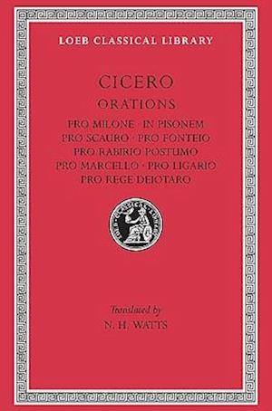 Pro Milone. In Pisonem. Pro Scauro. Pro Fonteio. Pro Rabirio Postumo. Pro Marcello. Pro Ligario. Pro Rege Deiotaro