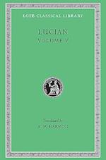 The Passing of Peregrinus. The Runaways. Toxaris or Friendship. The Dance. Lexiphanes. The Eunuch. Astrology. The Mistaken Critic. The Parliament of the Gods. The Tyrannicide. Disowned