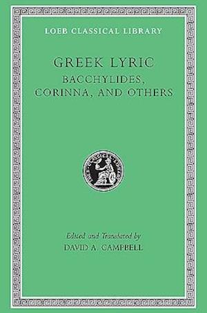 Greek Lyric, Volume IV: Bacchylides, Corinna, and Others