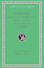 Children of Heracles. Hippolytus. Andromache. Hecuba