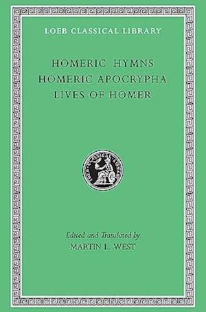 Homeric Hymns. Homeric Apocrypha. Lives of Homer