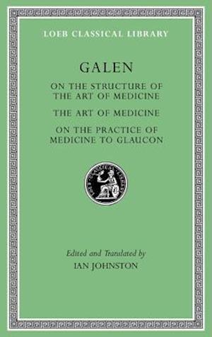 On the Constitution of the Art of Medicine. The Art of Medicine. A Method of Medicine to Glaucon