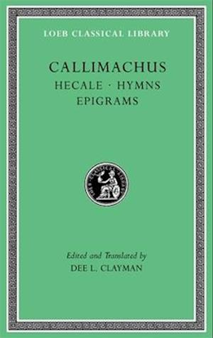Hecale. Hymns. Epigrams