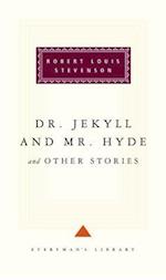 Dr. Jekyll and Mr. Hyde and Other Stories
