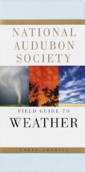 National Audubon Society Field Guide to Weather