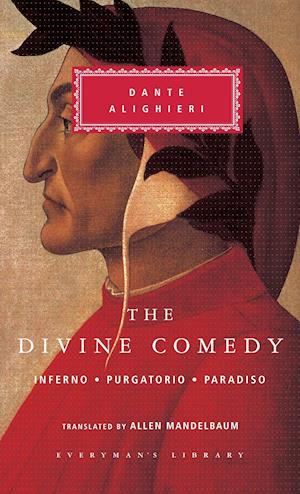 The Divine Comedy: Inferno; Purgatorio; Paradiso (in One Volume)