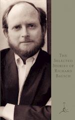 The Selected Stories of Richard Bausch