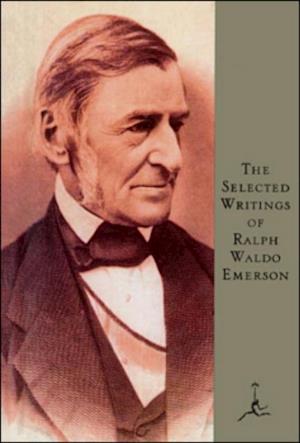 Selected Writings of Ralph Waldo Emerson