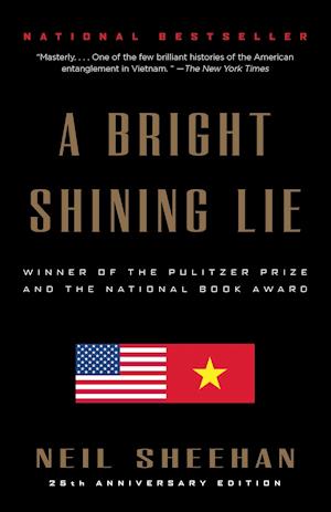 A Bright Shining Lie: John Paul Vann and America in Vietnam /]cneil Sheehan