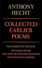 Collected Earlier Poems of Anthony Hecht