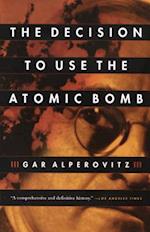 The Decision to Use the Atomic Bomb