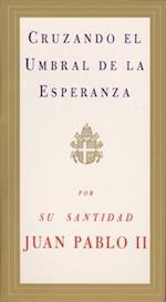 Cruzando El Umbral de la Esperanza / Crossing the Threshold of Hope