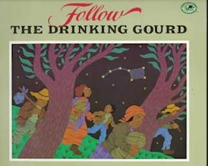 Follow the Drinking Gourd