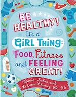 Be Healthy! It's a Girl Thing