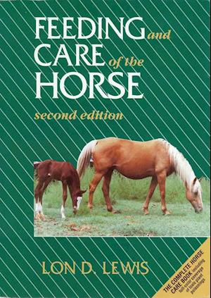 Feeding and Care of the Horse, Second Edition