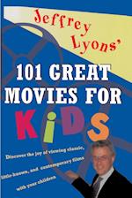 Jeffrey Lyons' 101 Great Movies for Kids