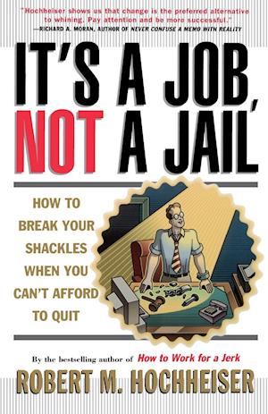 Its a Job Not a Jail