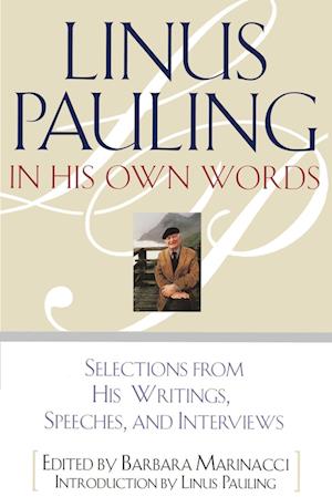 Linus Pauling in His Own Words