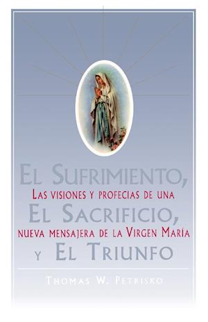 El Sufrimiento, El Sacrificio, y El Triunfo