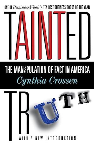 Tainted Truth: The Manipulation of Fact in America