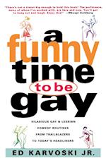 A Funny Time to Be Gay