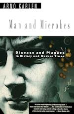 Man and Microbes: Disease and Plagues in History and Modern Times
