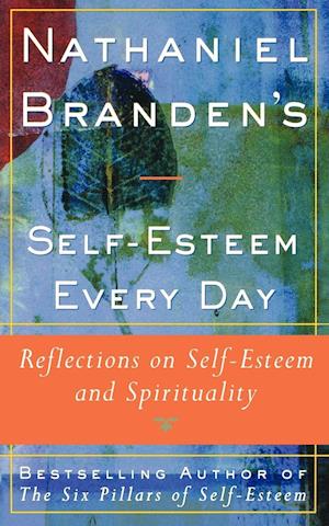 Nathaniel Brandens Self-Esteem Every Day