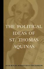 The Political Ideas of St. Thomas Aquinas