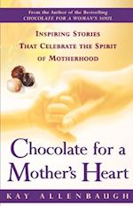 Chocolate For a Mother's Heart