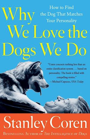 Why We Love the Dogs We Do