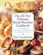 The All New Ultimate Bread Machine Cookbook