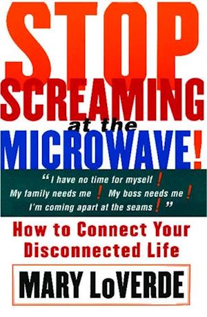 Stop Screaming At The Microwave