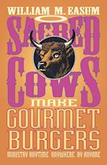 Sacred Cows Make Gourmet Burgers