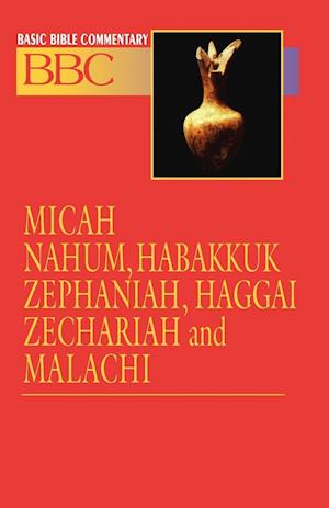 Micah, Nahum, Habakkuk, Zephaniah, Haggai, Zechariah and Malachi