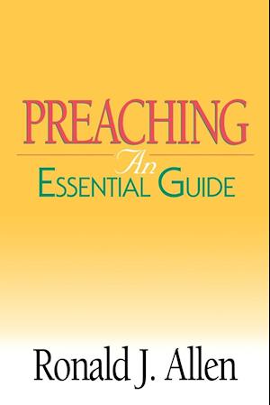 Preaching an Essential Guide