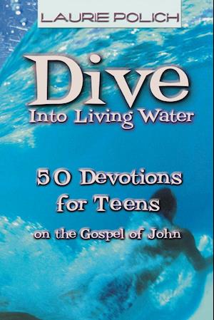 Dive Into Living Water