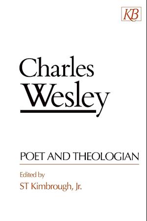 Charles Wesley Poet and Theologian