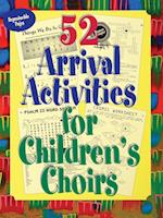 52 Arrival Activities for Children's Choirs