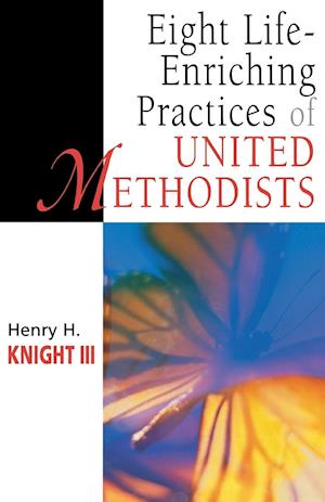 Eight Life-Enriching Practices of United Methodists