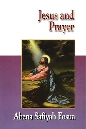 Jesus and Prayer