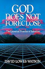 God Does Not Foreclose