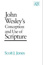 John Wesley's Conception and Use of Scripture