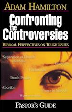 Confronting the Controversies - Pastor's Guide