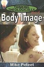 Thinking Theologically about Body Image Student