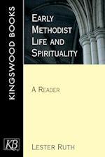 Early Methodist Life and Spirituality