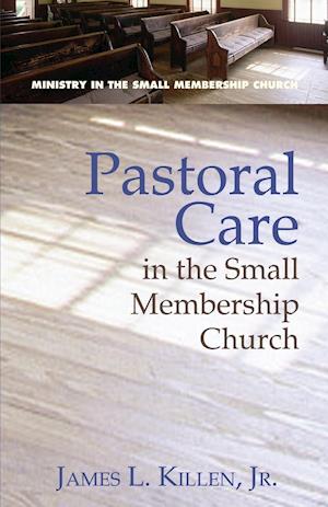 Pastoral Care in the Small Membership Church