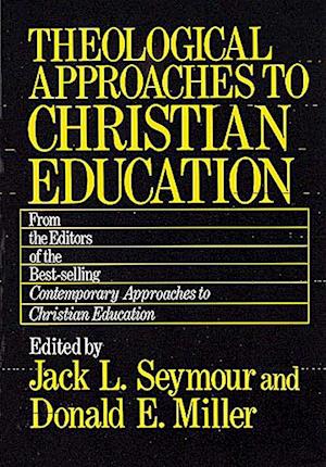 Theological Approaches to Christian Education