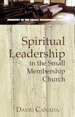 Spiritual Leadership in the Small Membership Church